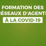 Formation des réseaux d’agents à la Covid-19